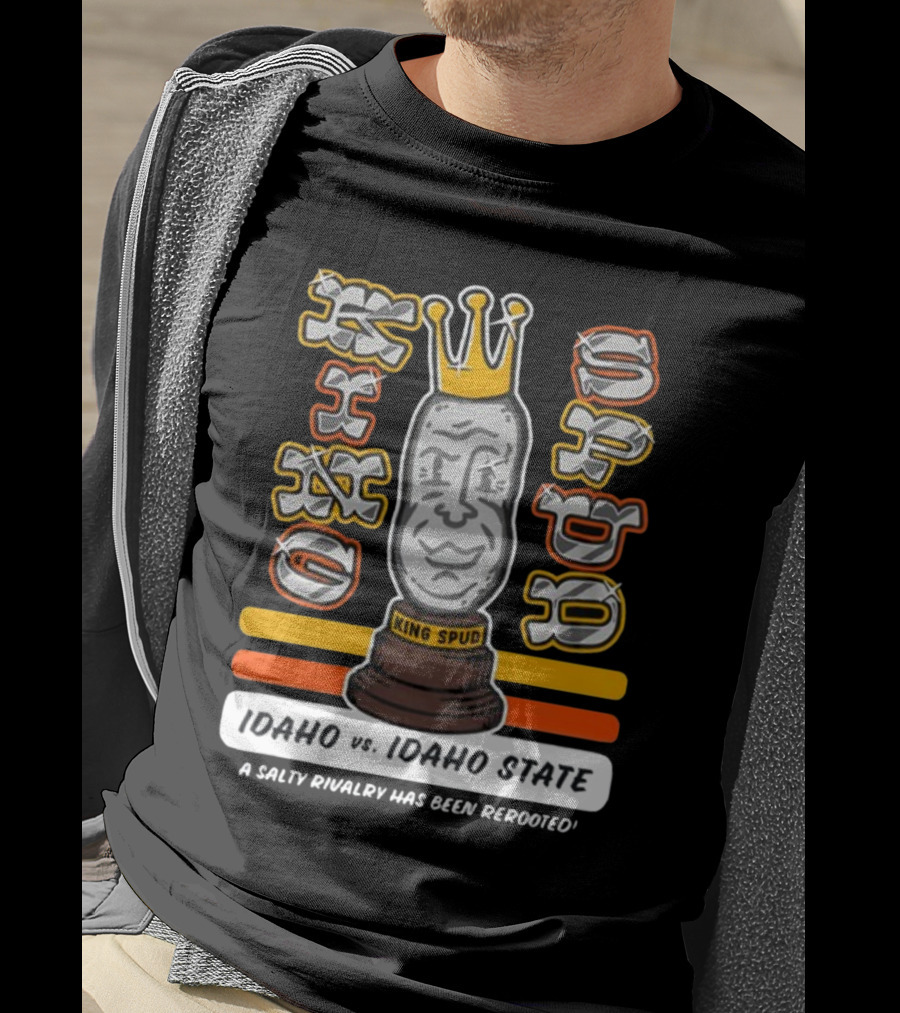 Idaho Vs. Idaho State King Spud A Salty Rivalry Has Been Rerooted T-Shirt