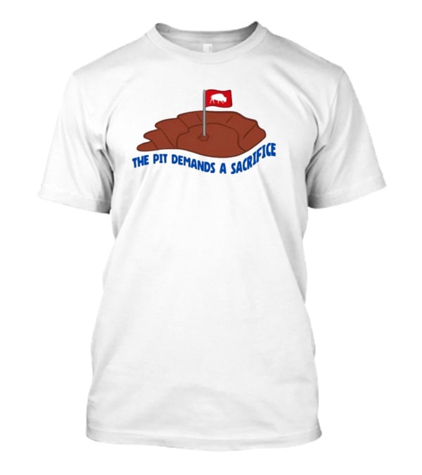 Billsmafia The Pit Demands A Sacrifice Buffalo Flag Football T-Shirt