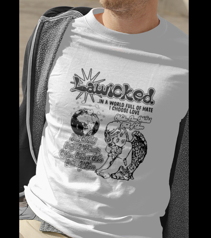 Lawicked Angel Embracing Love In A World Full Of Hate T-Shirt