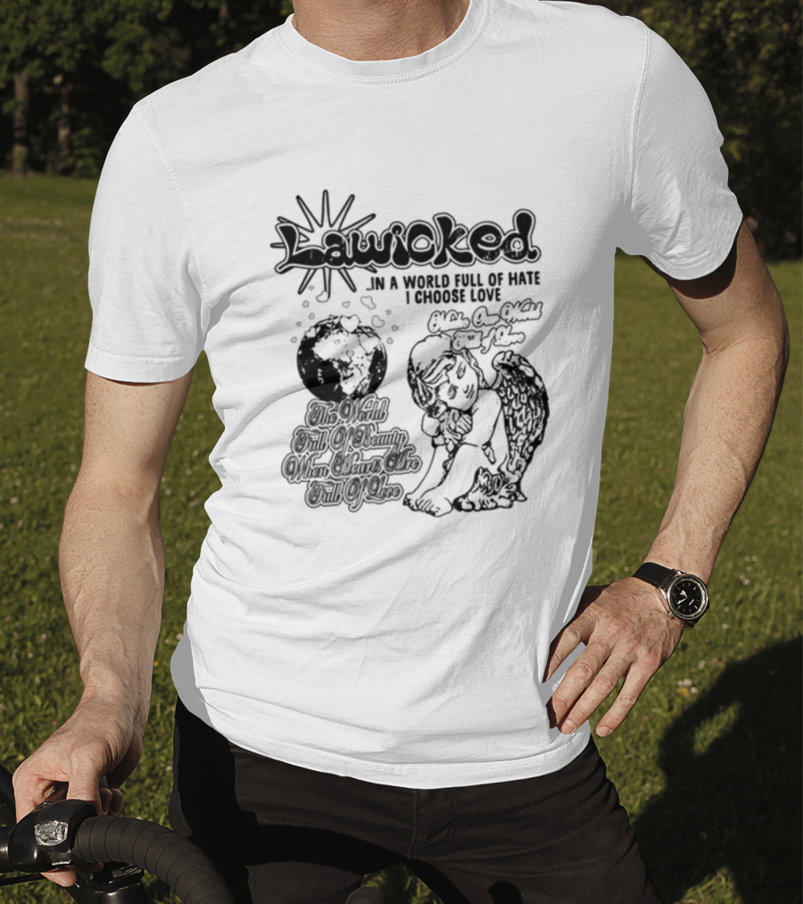 Lawicked Angel Embracing Love In A World Full Of Hate T-Shirt