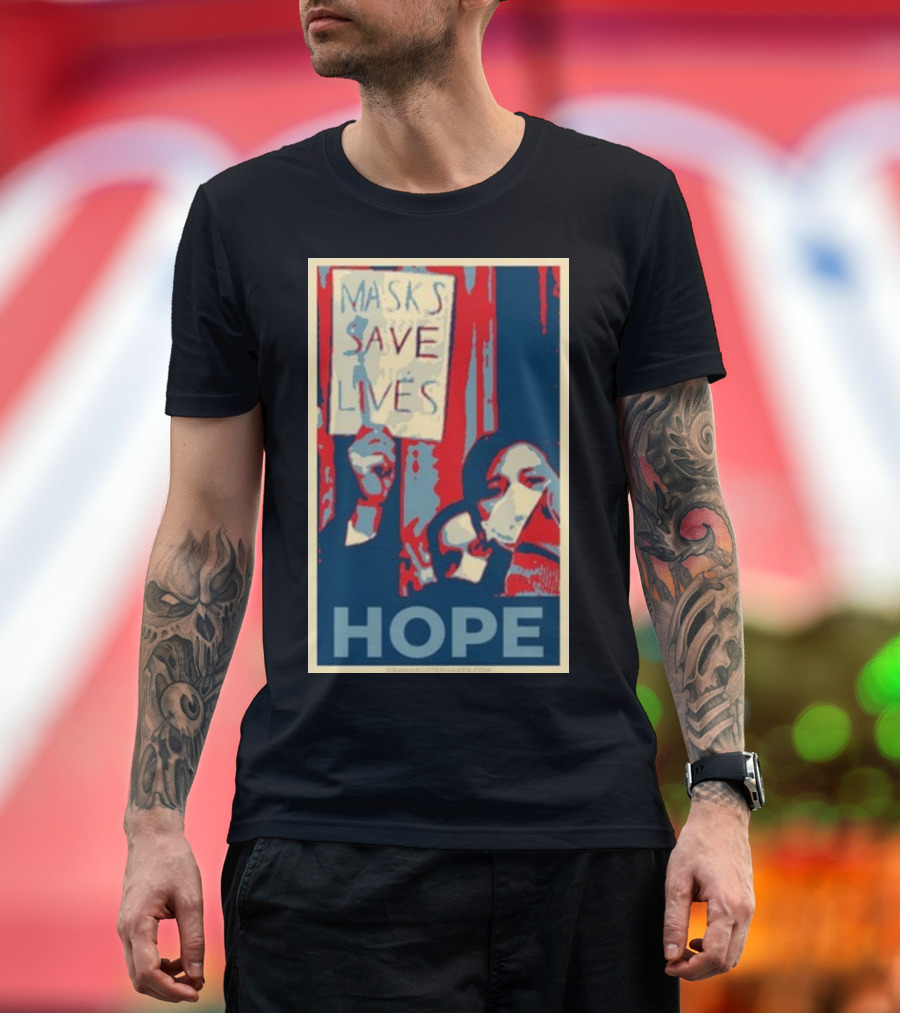 Masks Save Lives Hope Poster T-Shirt