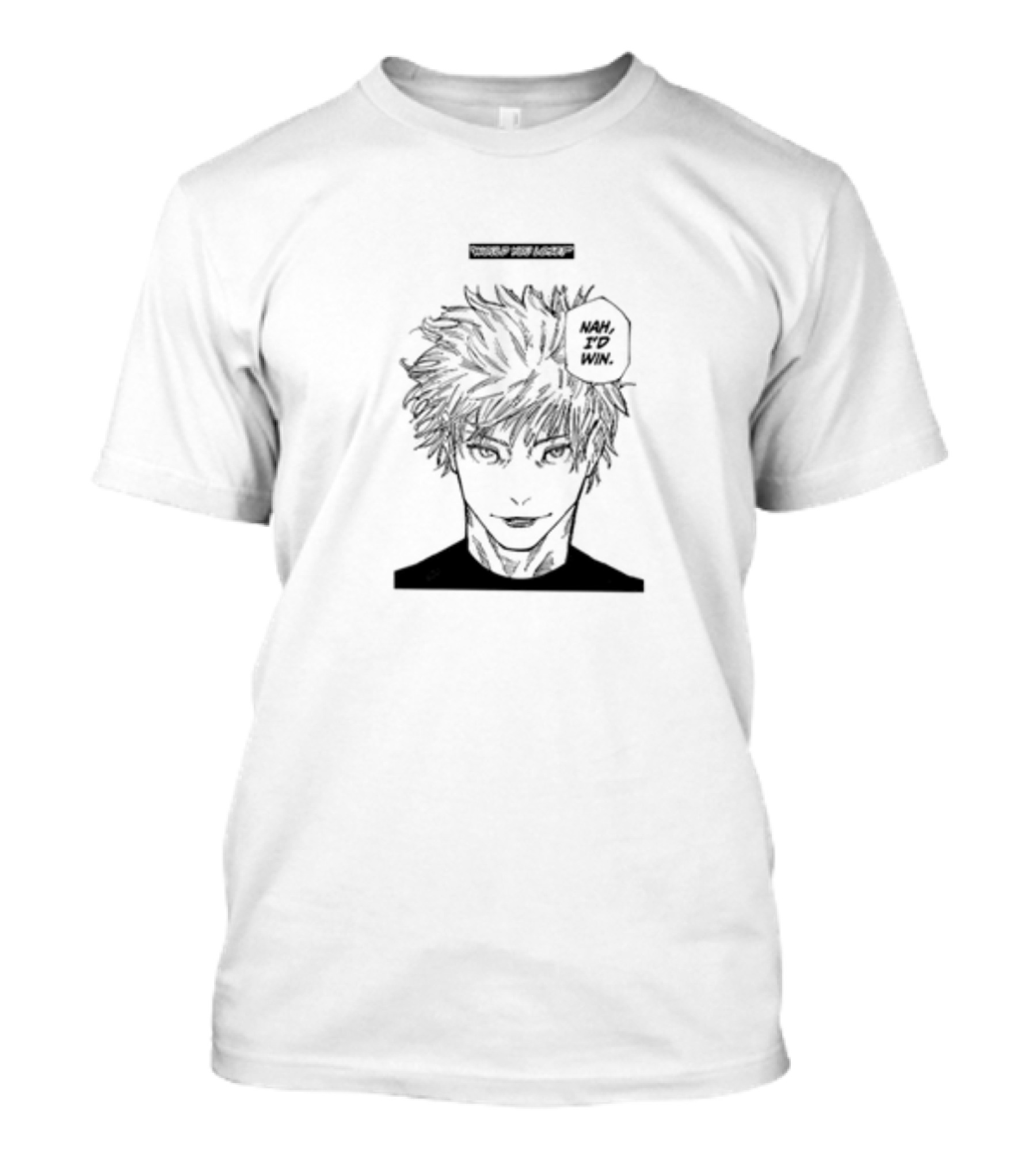 Goofyahhtees Nah I'd Win Manga Style Anime Character Confident Expression T-Shirt