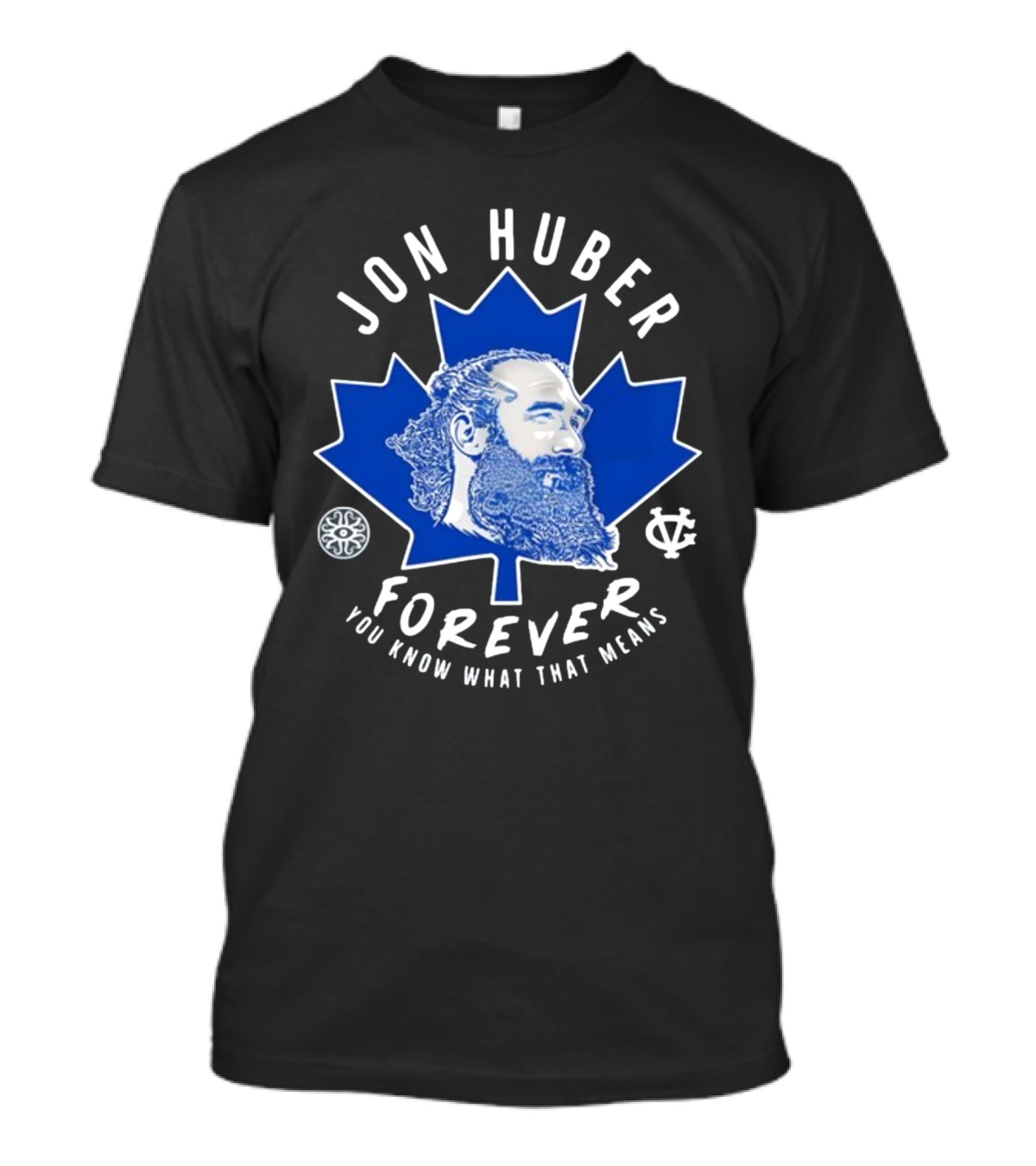 Jon Huber Forever You Know What That Means Maple Leaf Image T-Shirt