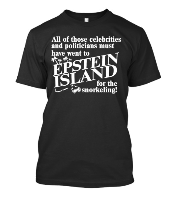 Epstein Island Snorkeling With Celebrities And Politicians T-Shirt