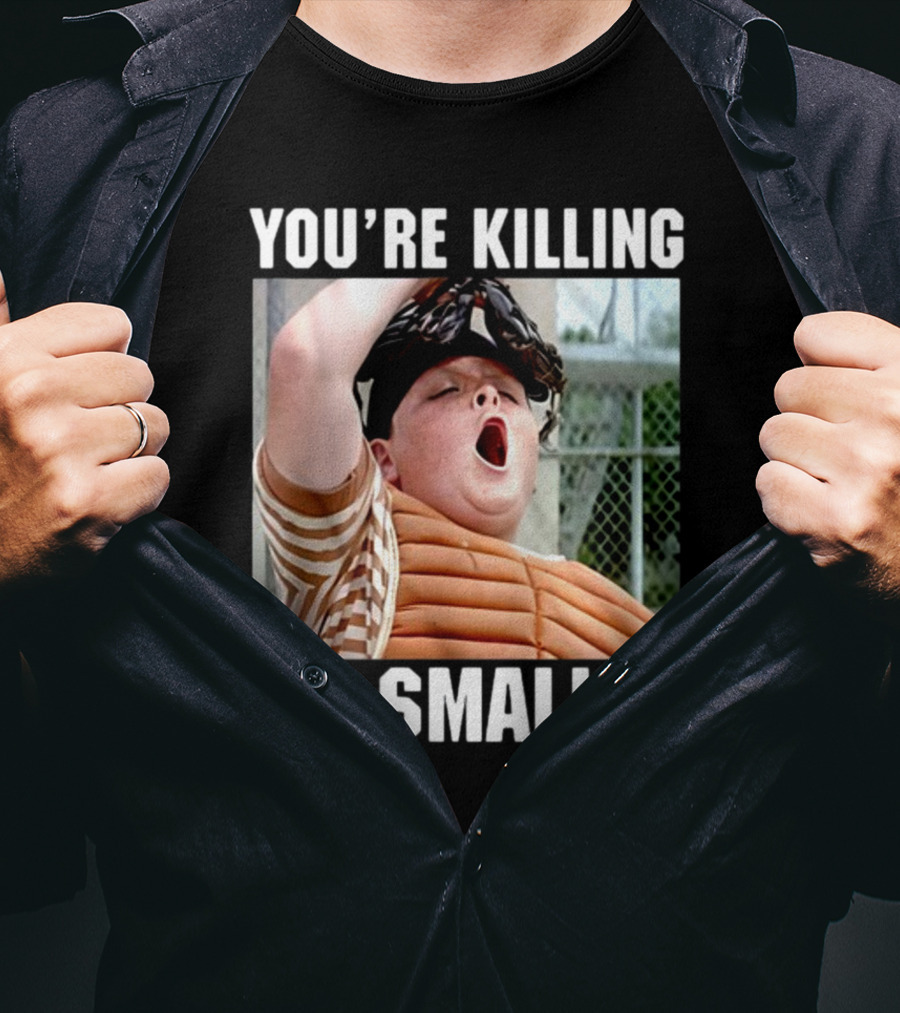 Thelavignes Sandlot You're Killing Me Smalls T-Shirt