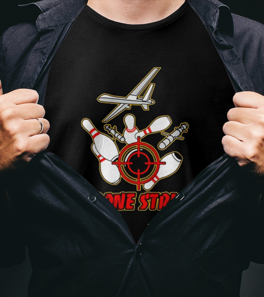 Shitheadsteve Store Drone Strike Bowling Pins With Target And Aircraft T-Shirt