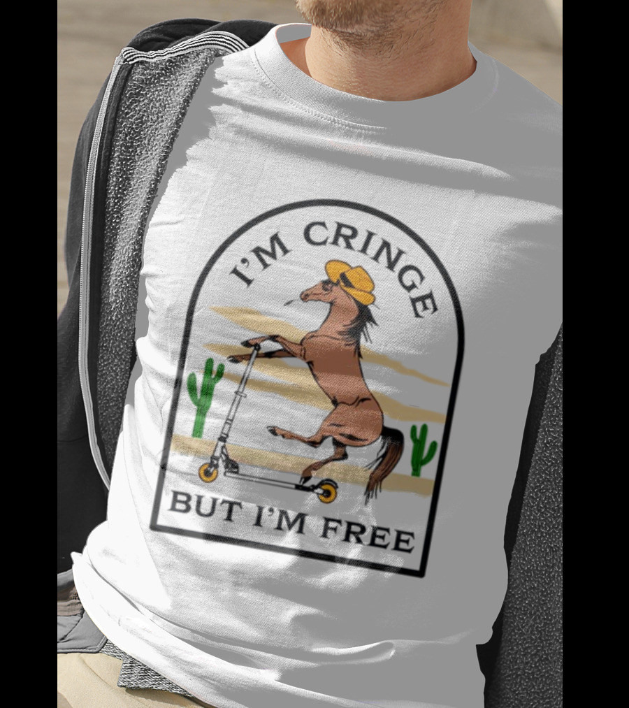 I'm Cringe But I'm Free Horse Riding Scooter In Desert Scene T-Shirt