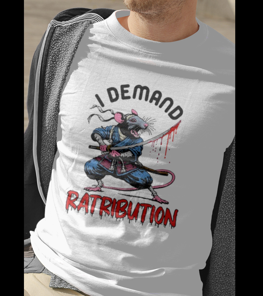 I Demand Ratribution Samurai Rat With Katana T-Shirt