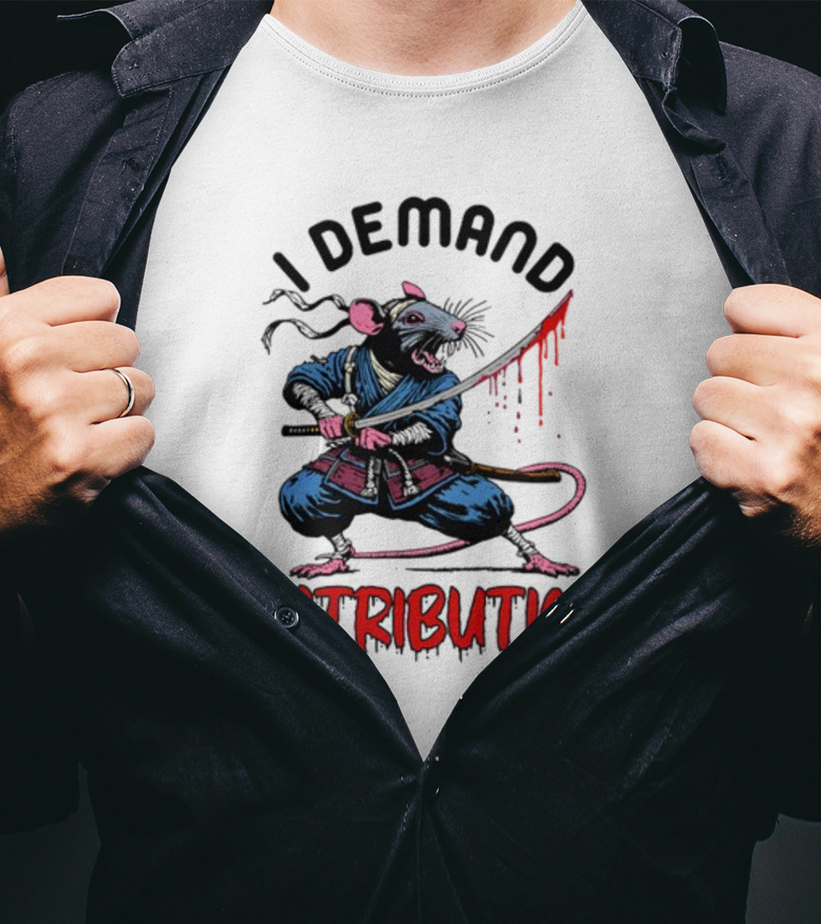 I Demand Ratribution Samurai Rat With Katana T-Shirt