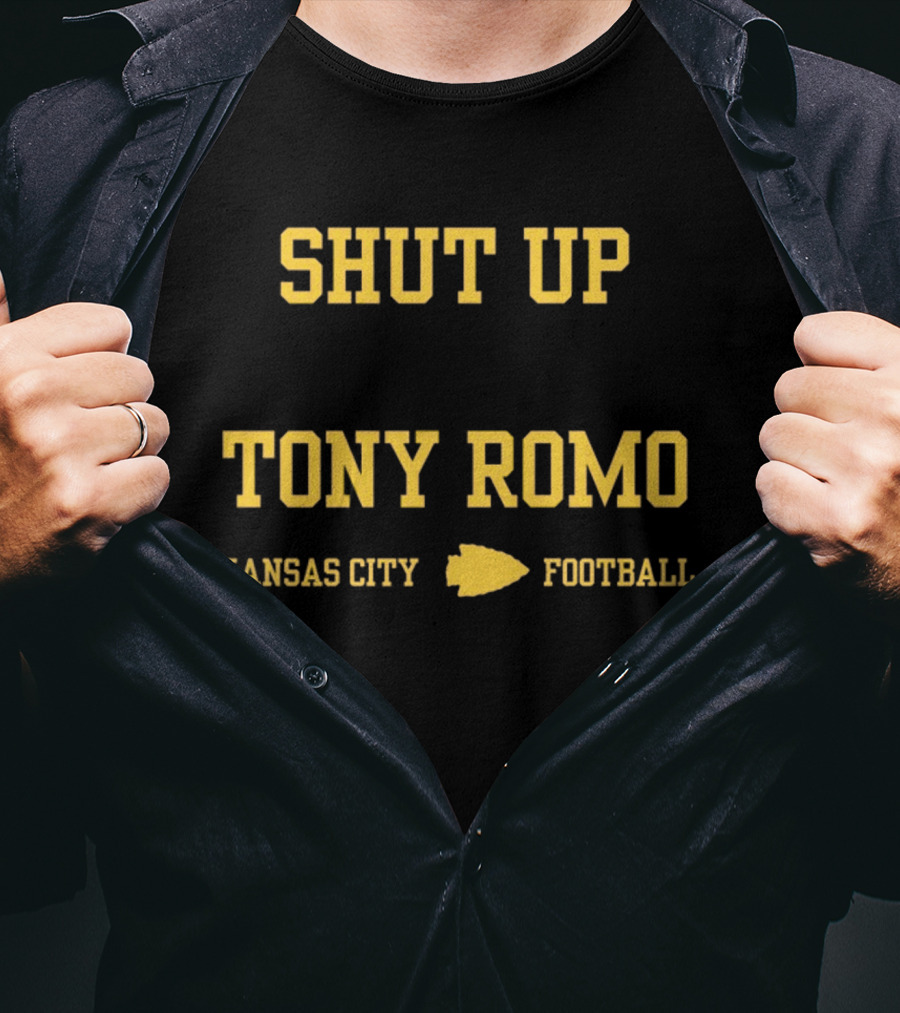 Shut Up Tony Romo Kansas City Football T-Shirt