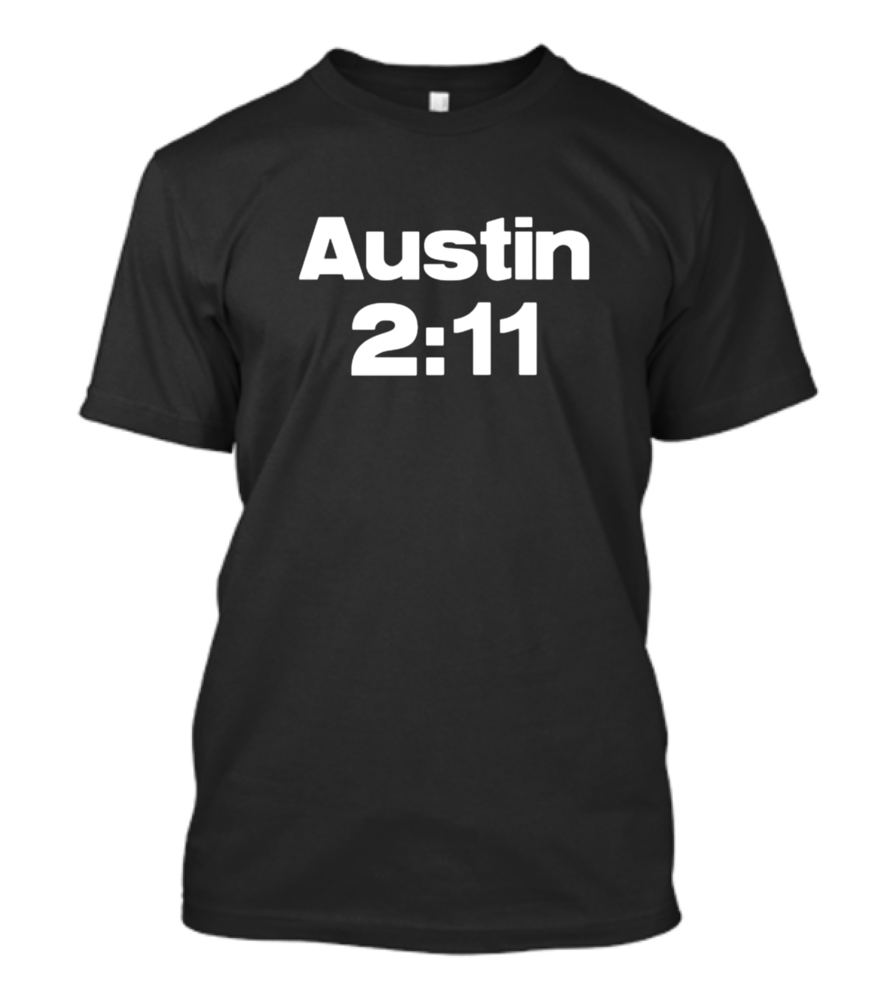 Austin 2:11 Steve Austin Wearing Austin T-Shirt