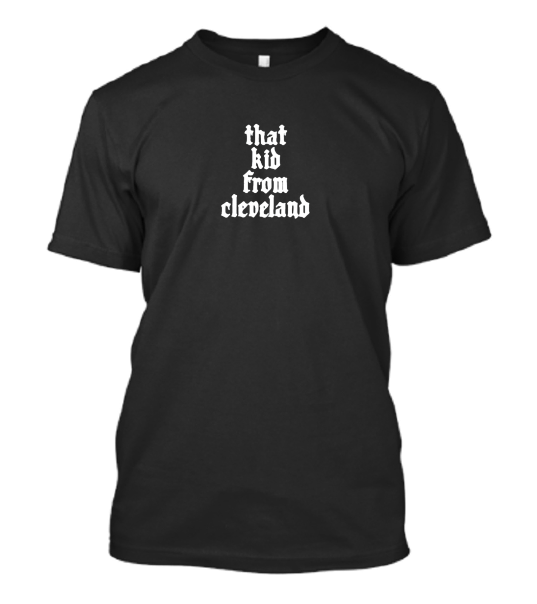 That Kid From Cleveland T-Shirt