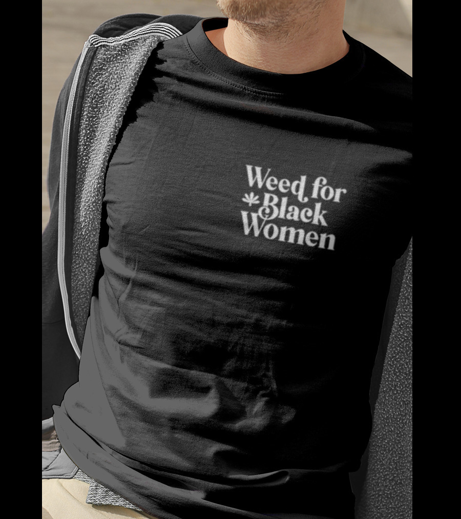 Weed For Black Women Weedforbw T-Shirt