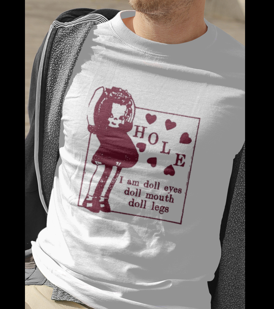 Hole I Am Doll Eyes Doll Mouth Doll Legs Hearts T-Shirt