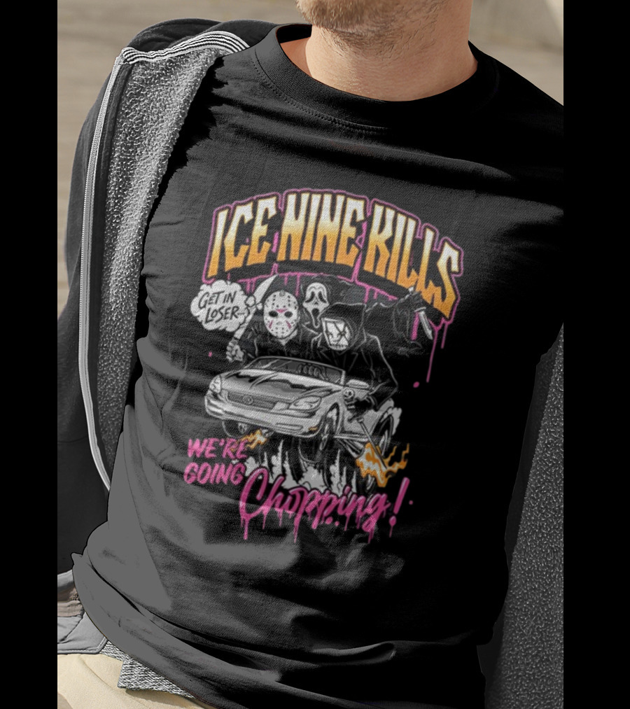 Ice Nine Kills Get In Loser We’re Going Chopping T-Shirt