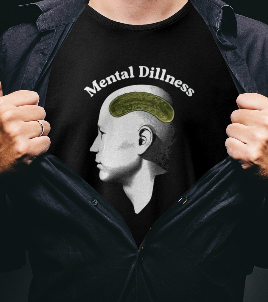 Gotfunny Mental Dillness Pickle Brain Humor T-Shirt
