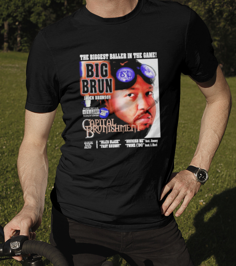 The Biggest Baller IN The Game Big Brun Jalen Brunson Capital Brunishment T-Shirt