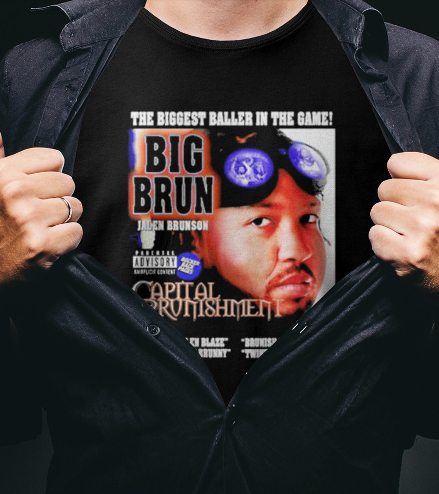 The Biggest Baller IN The Game Big Brun Jalen Brunson Capital Brunishment T-Shirt