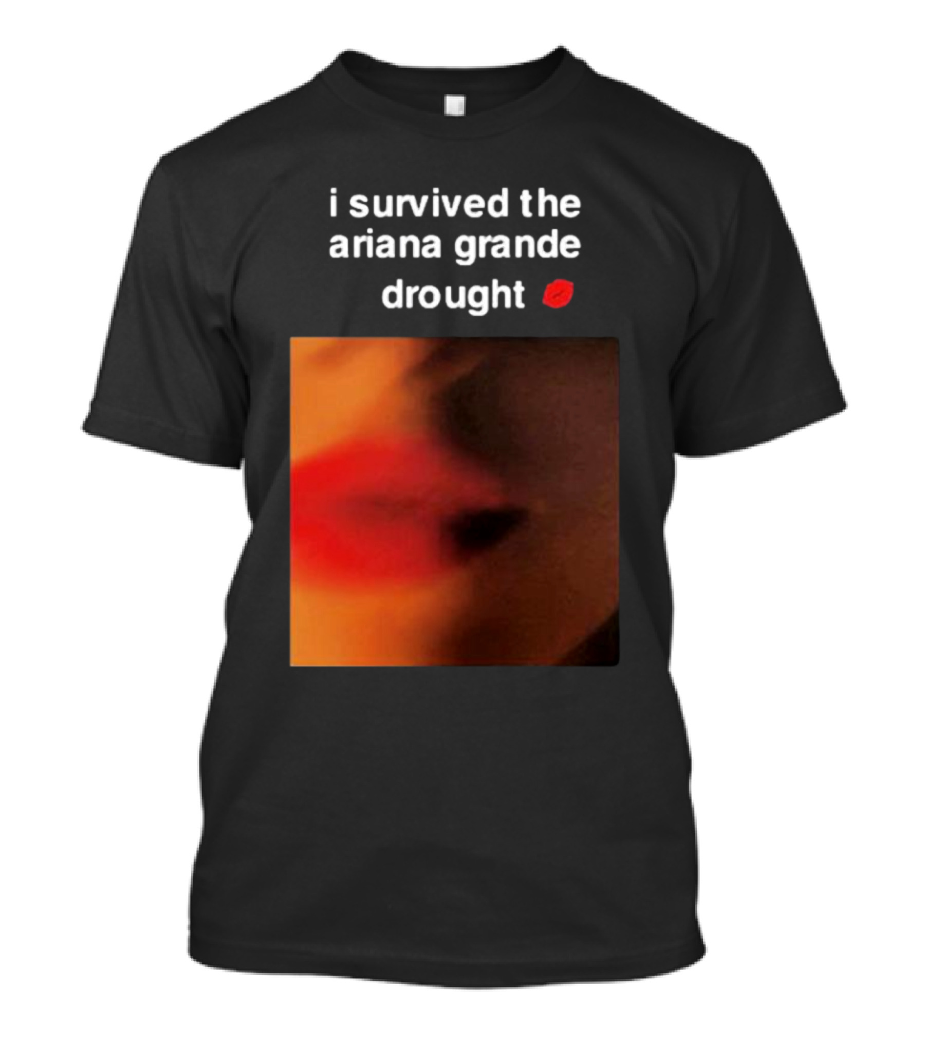 I Survived The Ariana Grande Drought Red Lips T-Shirt