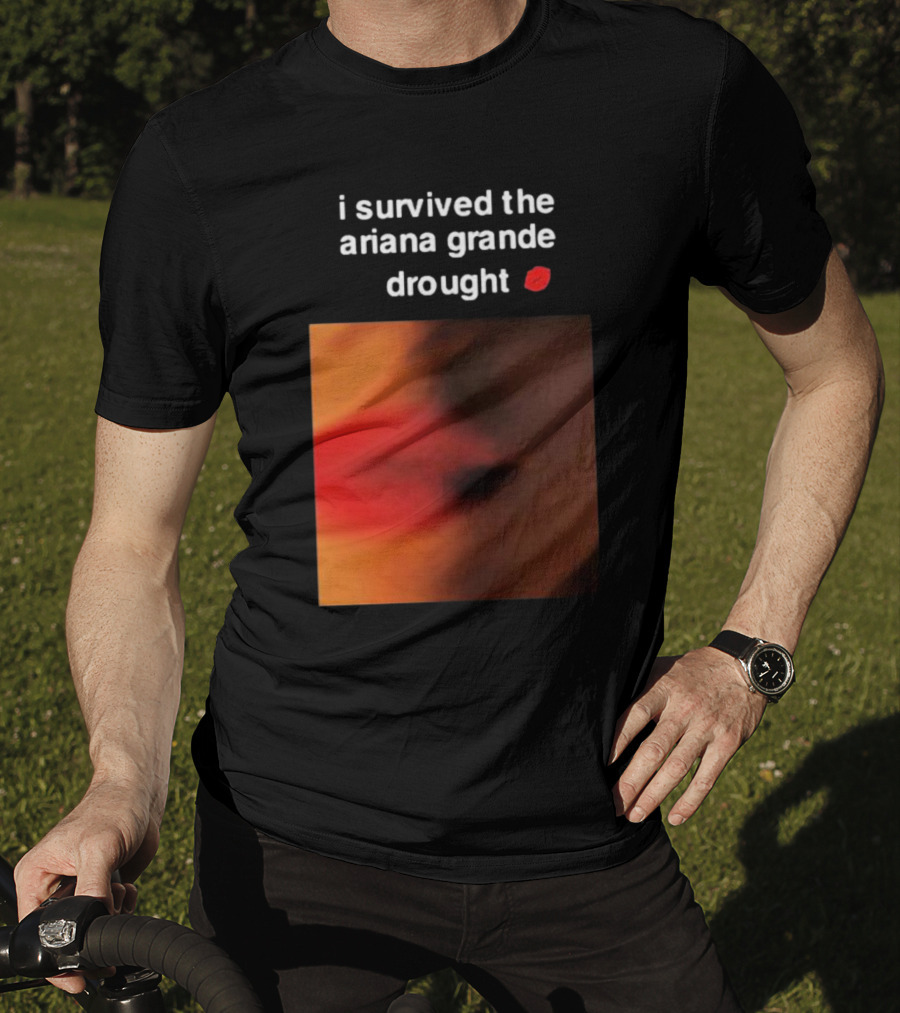 I Survived The Ariana Grande Drought Red Lips T-Shirt