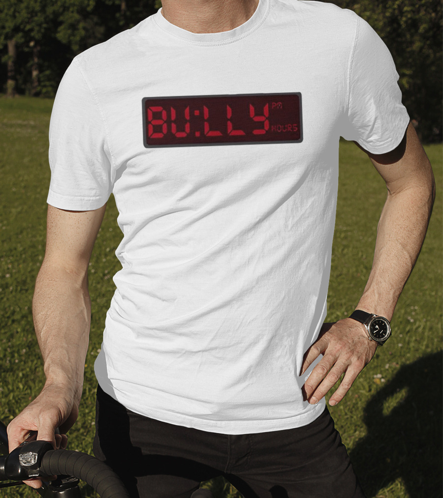 Bully Hours Digital Clock Display T-Shirt