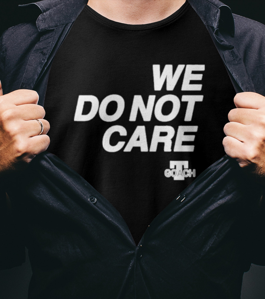 Cam Heyward We Do Not Care We Coach T-Shirt