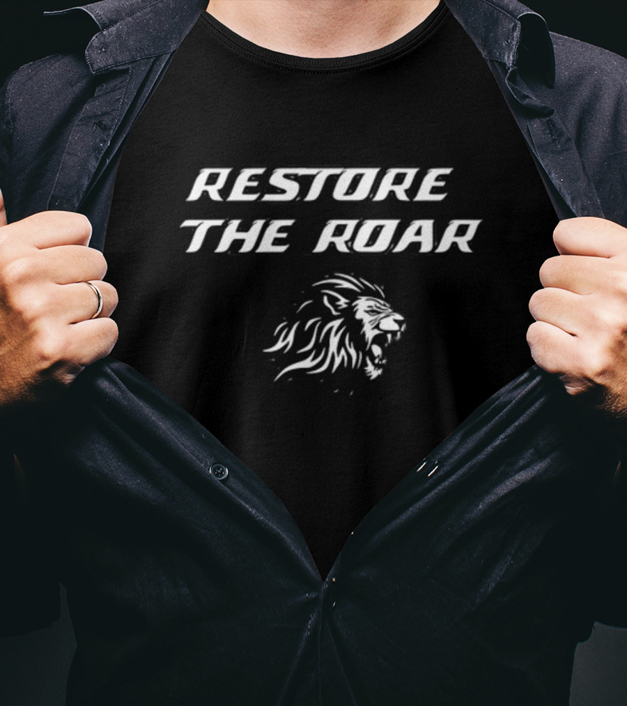 Restore The Roar Lions T-Shirt