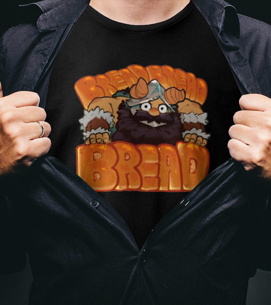 Bread Bread Bread Viking Thefireseal T-Shirt