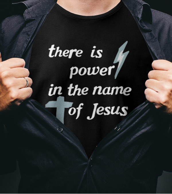 There Is Power In The Name Of Jesus Lightning Bolt Cross T-Shirt
