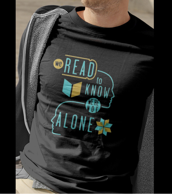 We Read To Know We're Not Alone Silhouette Faces Book Motif T-Shirt