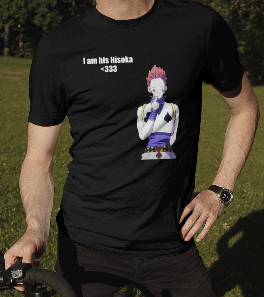 I Am His Hisoka <333 Hunter X Hunter Anime Character T-Shirt