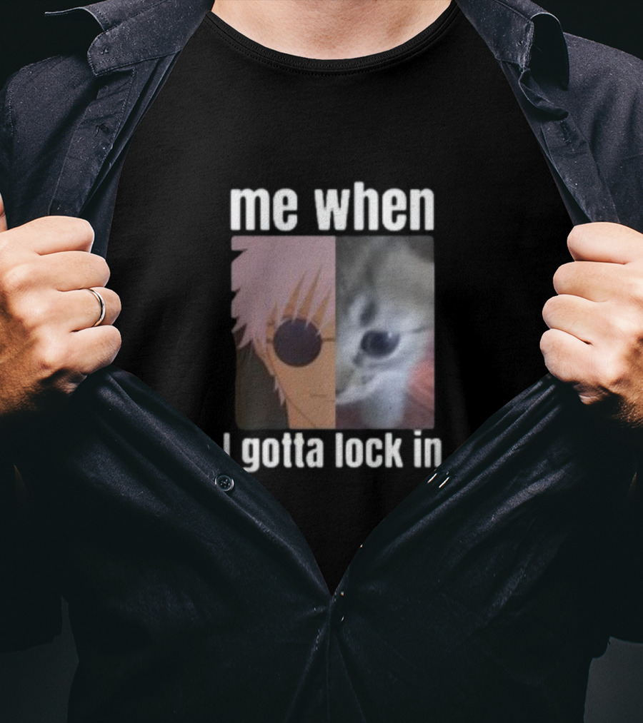 Me When I Gotta Lock In Anime Character And Cat Face Edit T-Shirt