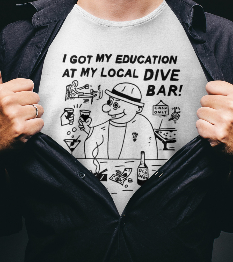 Heavyslime I Got My Education At My Local Dive Bar Old Gem Cash Only T-Shirt