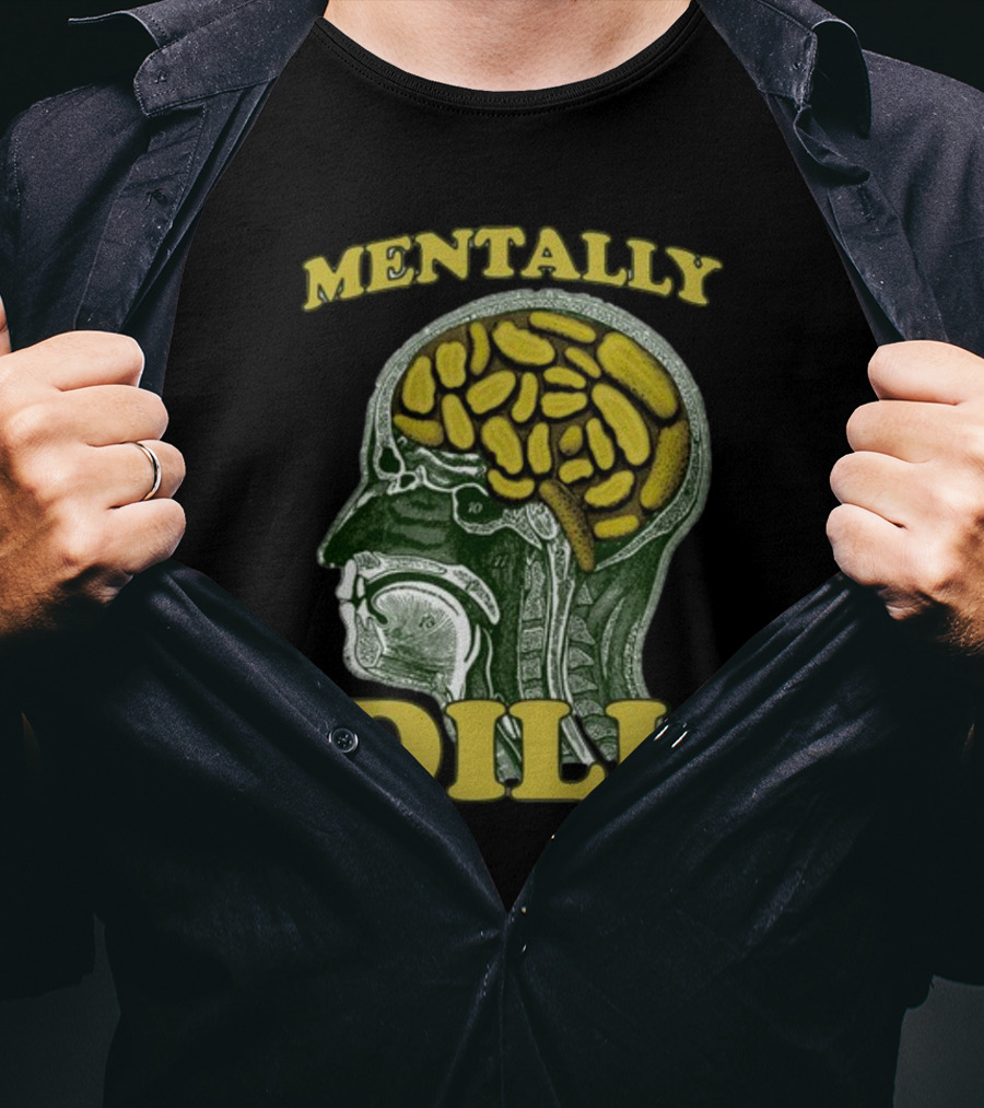 Mentally Dill Brain Anatomy Pickle Pun T-Shirt
