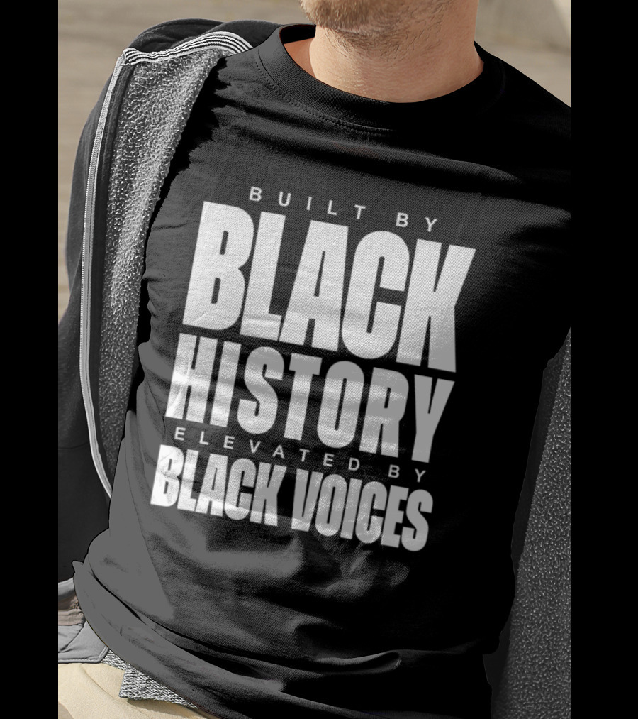 Tatum Built By Black History Elevated By Black Voices T-Shirt