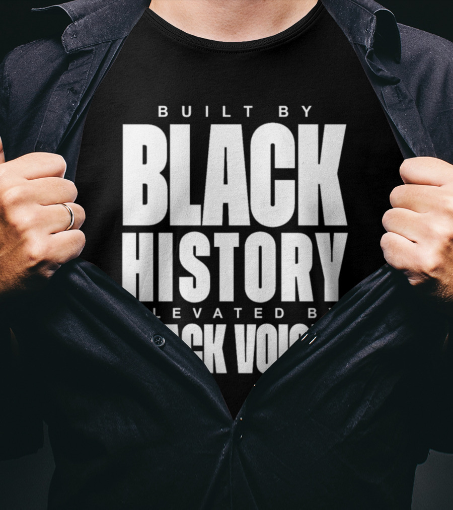 Tatum Built By Black History Elevated By Black Voices T-Shirt
