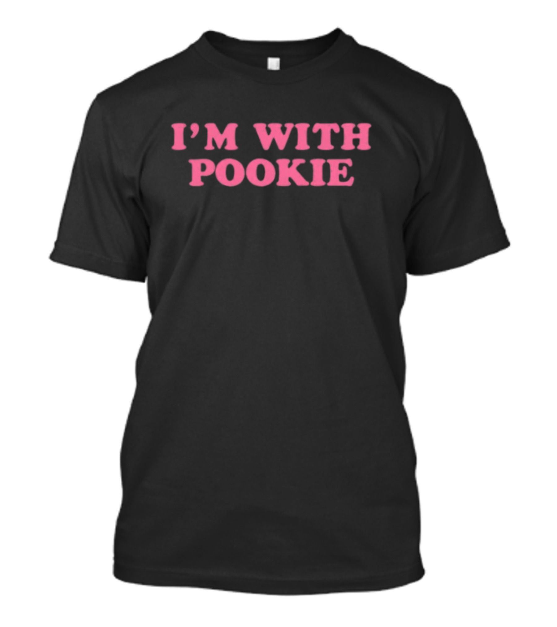 I'm With Pookie T-Shirt