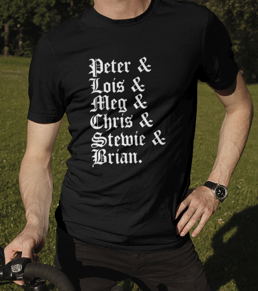 Peter And Lois And Meg And Chris And Stewie And Brian Blackletter T-Shirt
