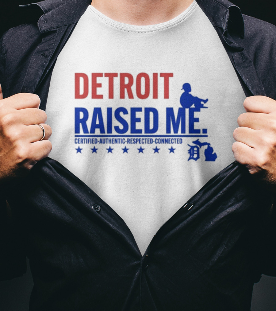 Detroit Raised Me Certified Authentic Respected Connected T-Shirt