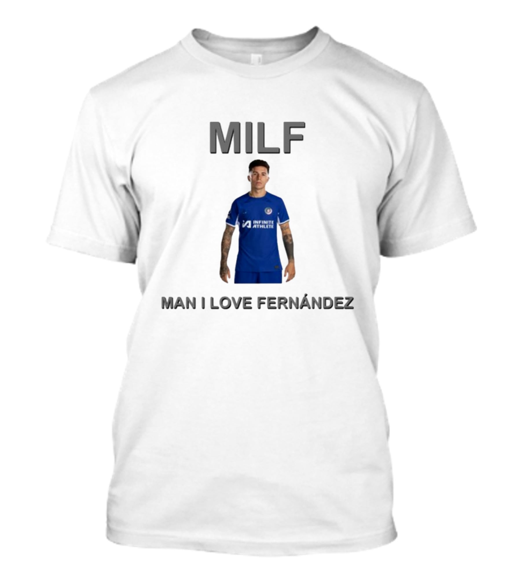 MILF Man I Love Fernández Infinite Athlete T-Shirt