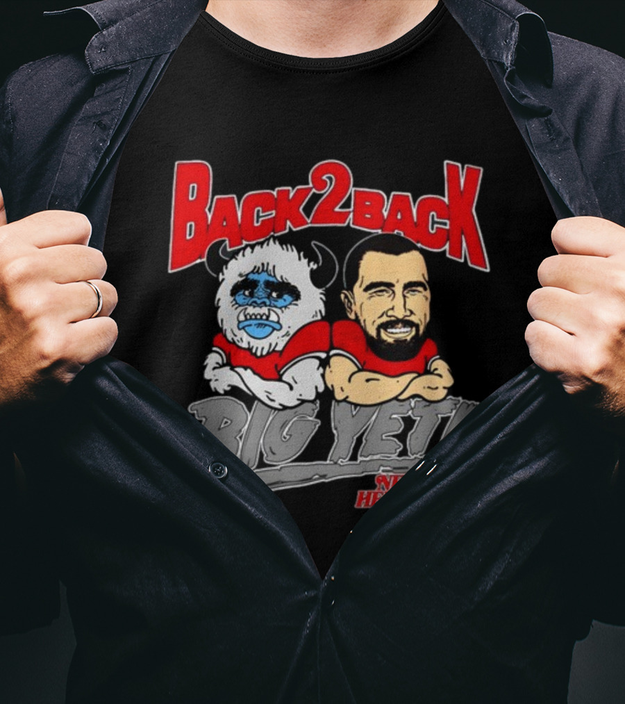 Back 2 Back Big Yeti New Heights T-Shirt