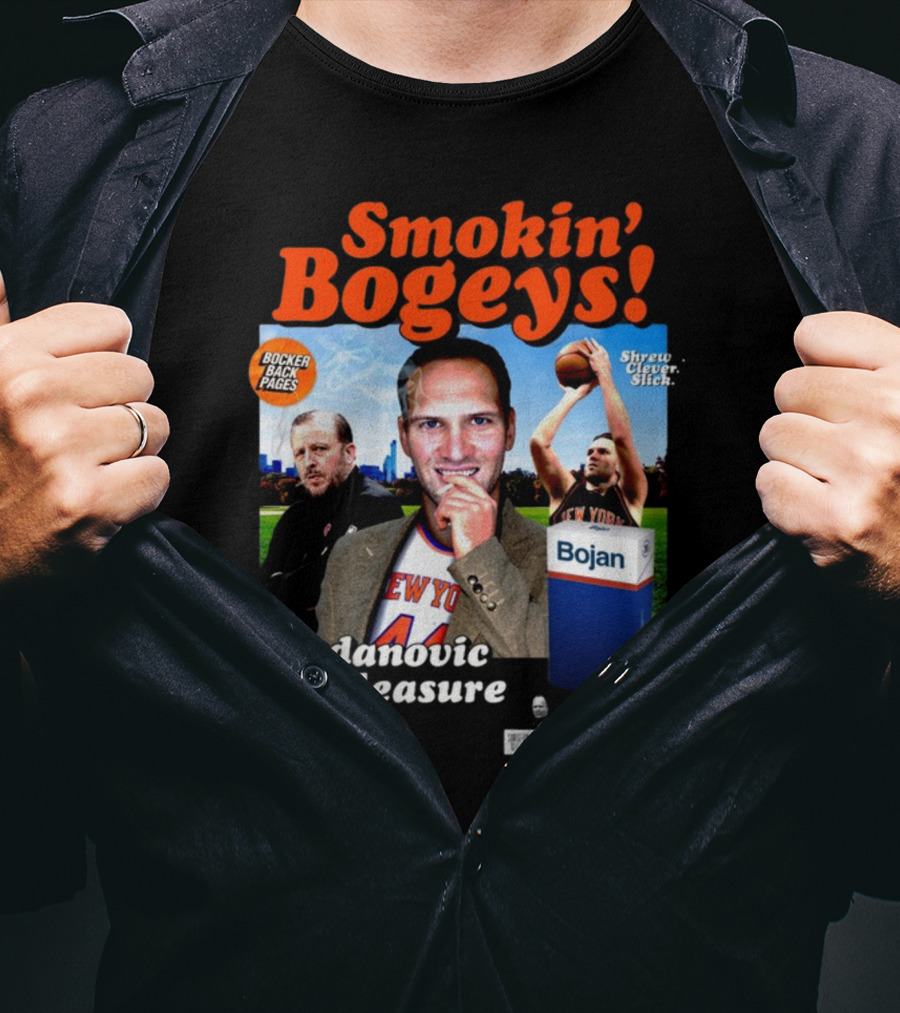 Smokin' Bogeys Bogdanovic Pleasure Bocker Back Pages Shrewd Clever Slick Bojan T-Shirt