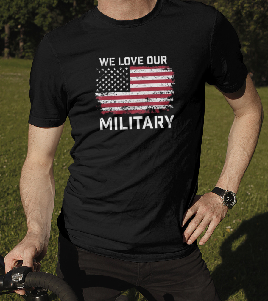 We Love Our Military American Flag Nikki Haley T-Shirt
