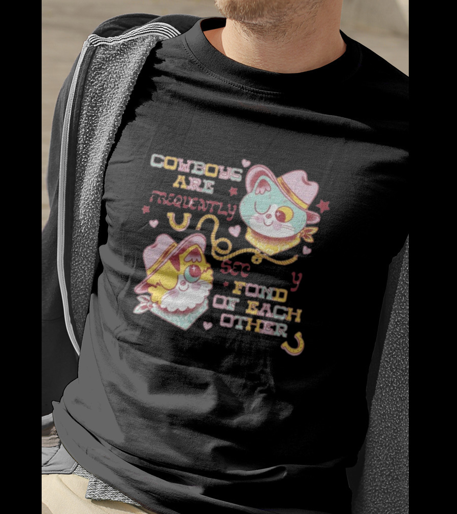 Cowboys Are Frequently Fond Of Each Other Cowboy Cats By Pinkgabbercat T-Shirt