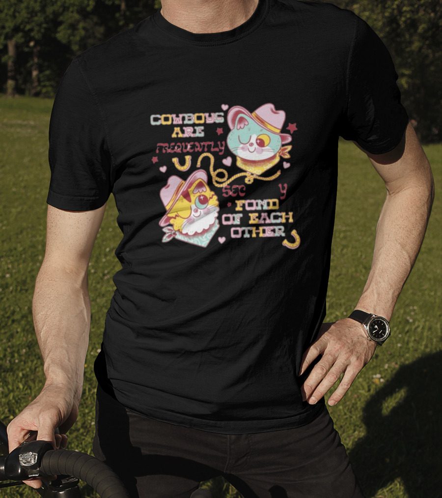 Cowboys Are Frequently Fond Of Each Other Cowboy Cats By Pinkgabbercat T-Shirt