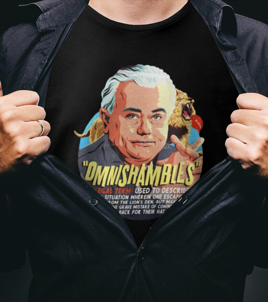 Nordacious Omnishambles Legal Term Lion's Den Escape Mistake T-Shirt