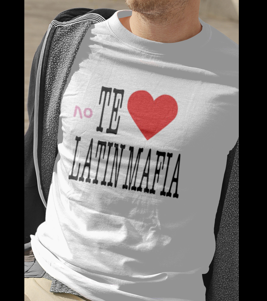 No Te Heart Latin Mafia T-Shirt