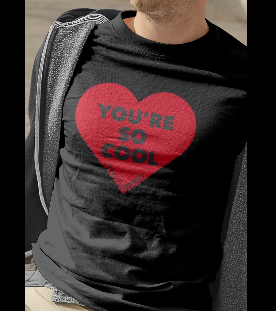 Flower Face You're So Cool Heart T-Shirt