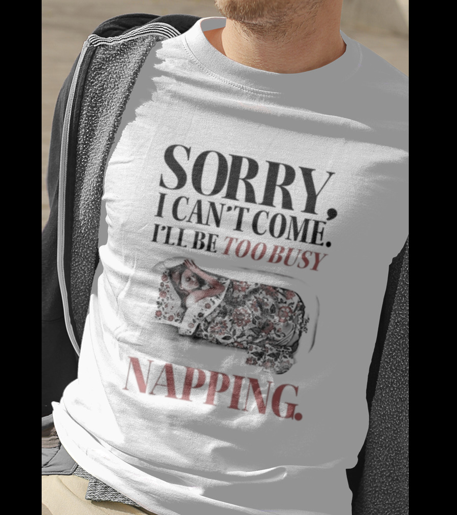 Sorry I Can't Come I'll Be Too Busy Napping Floral Blanket T-Shirt