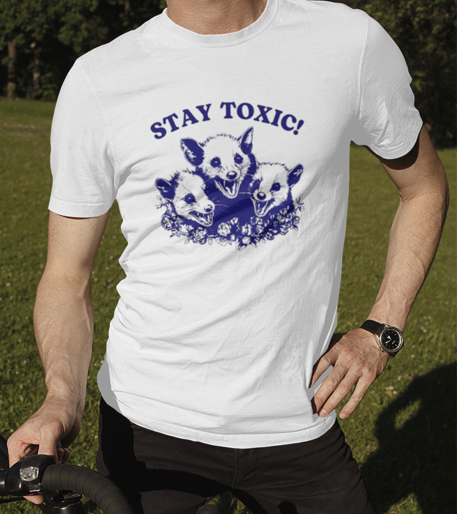 Stay Toxic Trash Panda Iswearimnothigh T-Shirt